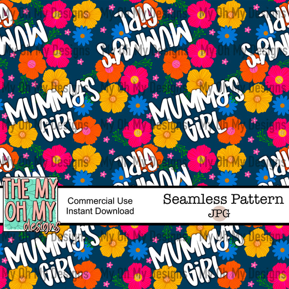 Mummy’s girl, floral, flowers - Seamless File